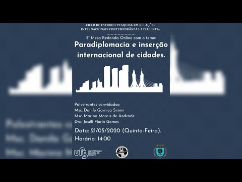 (I CEPRIC) 5˚ Mesa Redonda - Paradiplomacia e Inserção Internacional de Cidades