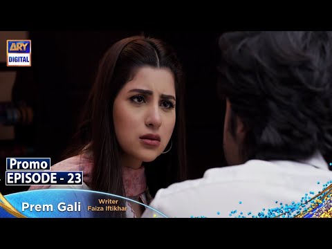 Prem Gali Episode 23 - Promo - ARY Digital Drama