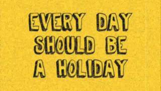 The Dandy Warhols - Every Day should be a Holiday