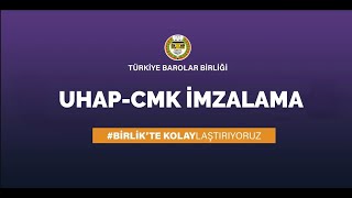 UHAP-CMK İmzalama