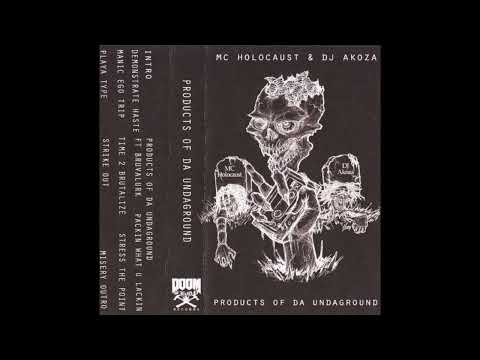 MC HOLOCAUST X DJ AKOZA // PRODUCTS OF DA UNDERGROUND