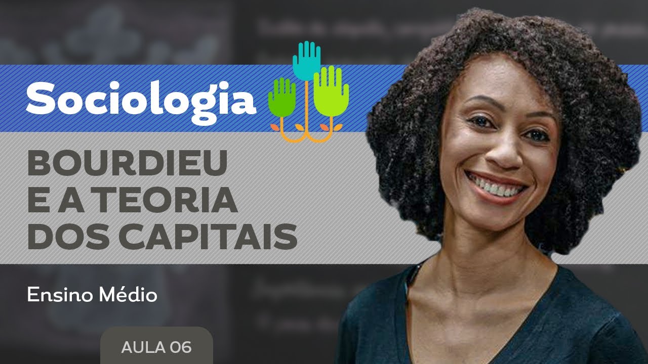 Bourdieu e a teoria dos capitais​ - Sociologia - Ensino Médio