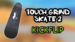 Touchgrind Skate 2 Kickflip Tutorial