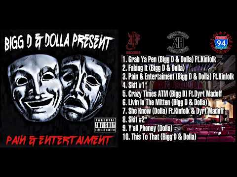 Pain & Entertainment by Bigg D & Dolla ft Kinfolk