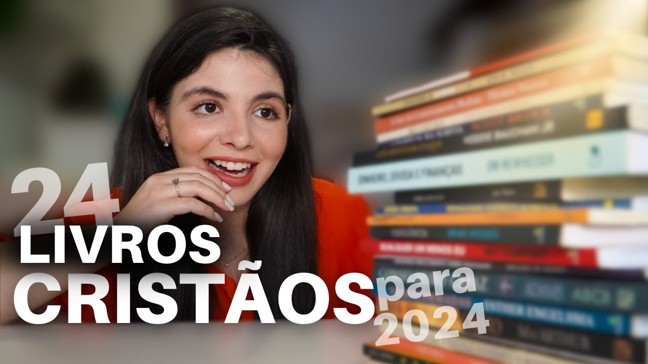 24 Livros Cristãos Para Ler em 2024 | Indicação de Livros Cristãos