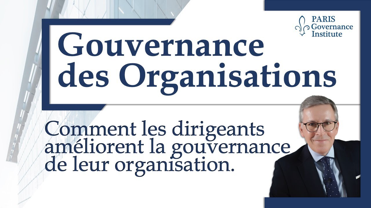 Améliorer la Gouvernance des Organisations: comment les dirigeants font en 2023