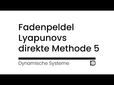 [Tutorial] Stabilität der Ruhelage eines Fadenpendels - Lyapunovs direkte Methode Beispiel 4