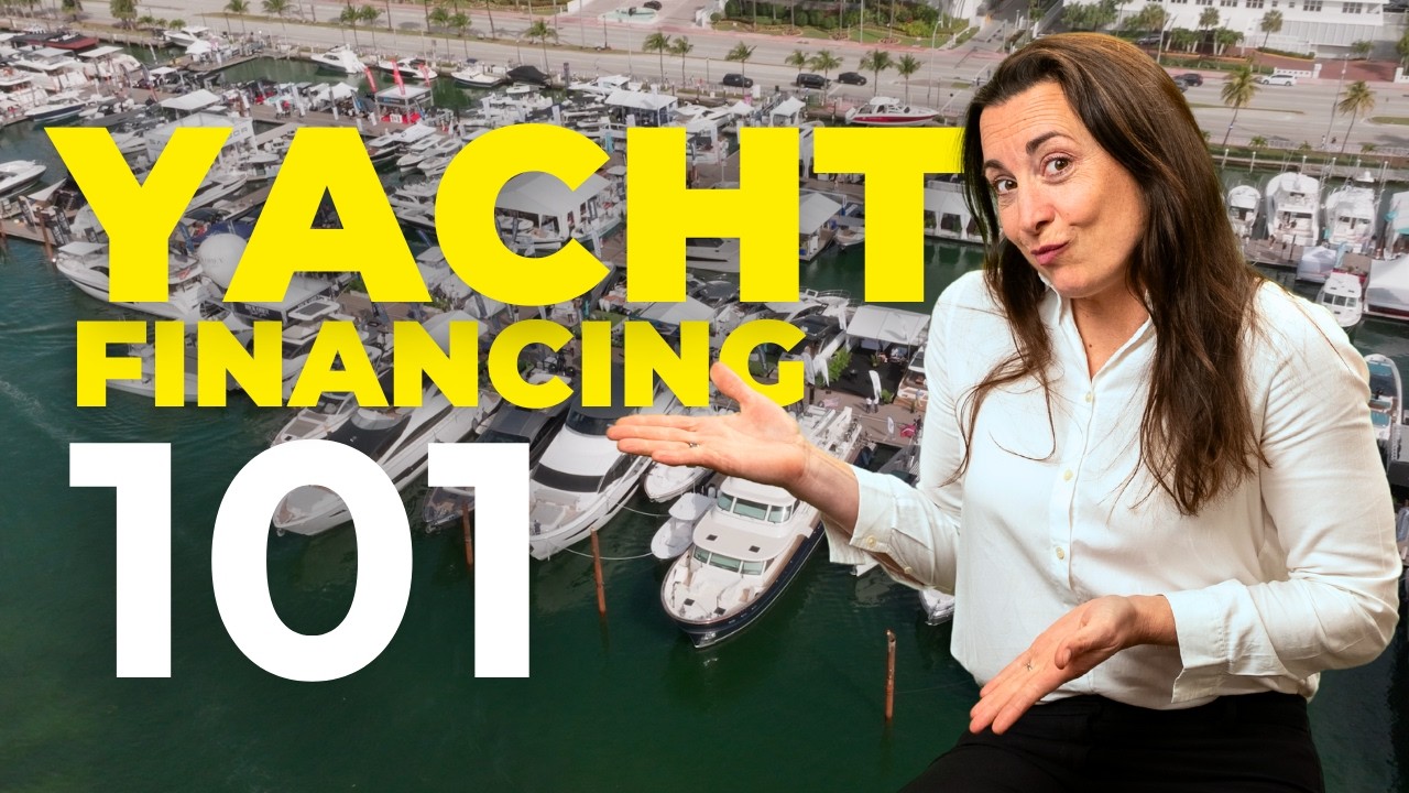 Yacht Financing 101: Everything you need to know