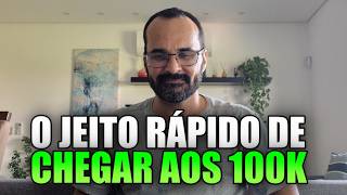 100 MIL REAIS: O PLANO MAIS RÁPIDO (E POR QUE VOCÊ PODE FALHAR)