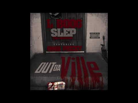 L B00G x Slep Tha RoxTarr Feat. OMB Peezy "Out Da Ville" (Prod By Asr Teezy)