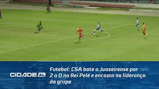Futebol: CSA bate a Juazeirense por 2 a 0 no Rei Pelé e encosta na liderança do grupo