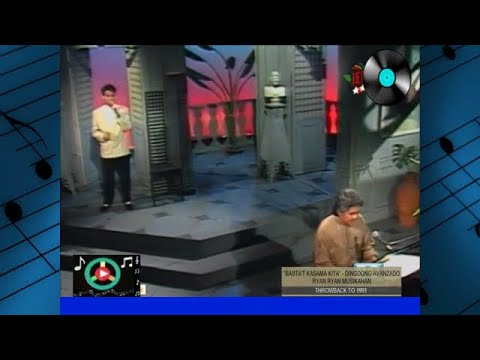 BASTA'T KASAMA KITA | Dingdong Avanzado | Ryan Ryan Musikahan (1991)