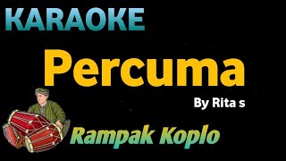 Download lagu PERCUMA - Rita S - KARAOKE HD VERSI KOPLO RAMPAK mp3 Download lagu PERCUMA - Rita S - KARAOKE HD VERSI KOPLO RAMPAK mp3