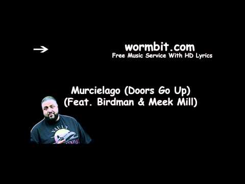DJ Khaled - Murcielago (Doors Go Up) ft. Birdman & Meek Mill [OFFICIAL AUDIO]