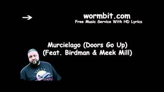 DJ Khaled - Murcielago (Doors Go Up) ft. Birdman &amp; Meek Mill [OFFICIAL AUDIO]
