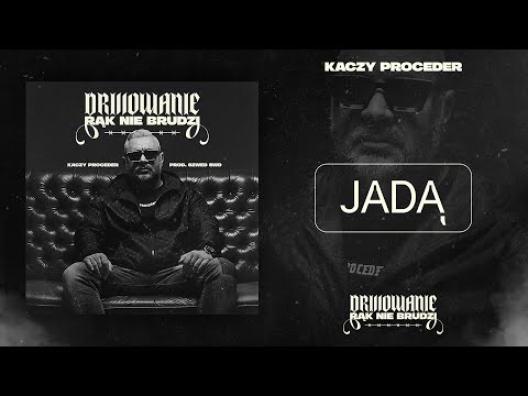 Kaczy Proceder - Jadą (prod. Szwed SWD)