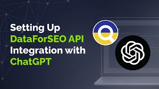 Turn ChatGPT into Your Personal SEO Assistant — Set Up DataForSEO API Integratio