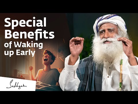 Special Benefits of Waking up Early | Melatonin Activation | Sadhguru