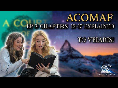 ACOMAF Velaris & Inner Circle Explained (Ch 13-17) | Fantasy Fangirls Podcast Insights & Theories