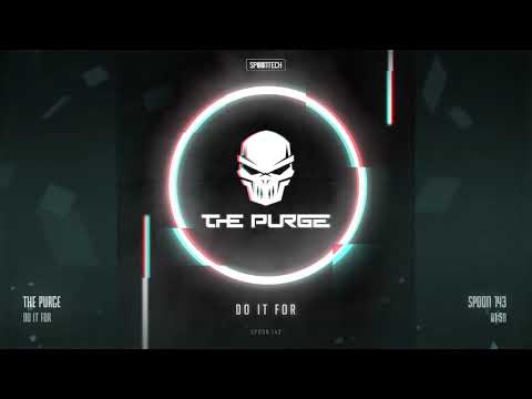 The Purge - Do It For [SPOON 143]