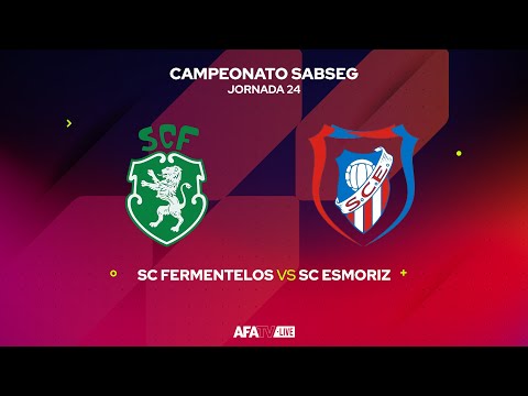 SC FERMENTELOS vs SC ESMORIZ - JORNADA 24 - Com o Patrocínio Oficial da Seaside