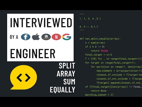 Python Interview With A Faang Engineer Split Array Sum Equally