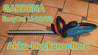 Gardena Akku-Heckenschere EasyCut Li-18/50 Unboxing + Test (Teil 2/3)