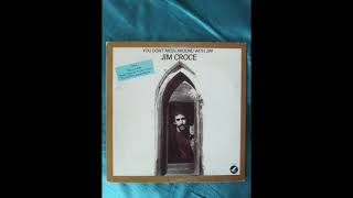Jim Croce (Vinyl) You Don't Mess Around With Jim (full album)