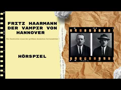 Fritz Haarmann Hörspiel #Hörspiel #TrueCrime #FritzHaarmann #Gänsehaut #Kriminalgeschichte #Horror
