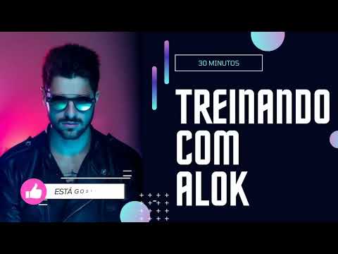 Treinar ouvindo DJ Alok - 30 minutos SEM Anúncios