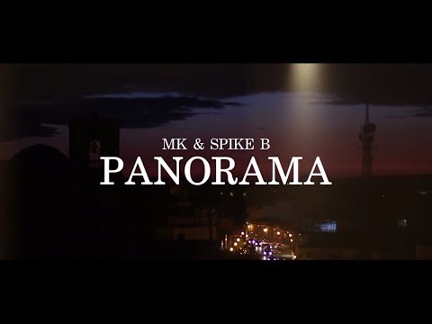 MK & Spike B - Panorama (prod. NM Beats)