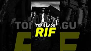 Download lagu Top 5 Lagu RIF Sepanjang Masa | Nomor 1 Jadi Anthem! 🔥 #top5 mp3
