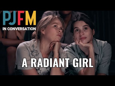 A RADIANT GIRL | PJFM in Conversation