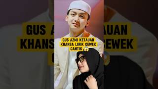 Download lagu Gus Azmi was caught singing lyrics about beautiful girls, religious studies and prayers. mp3 Download lagu Gus Azmi was caught singing lyrics about beautiful girls, religious studies and prayers. mp3