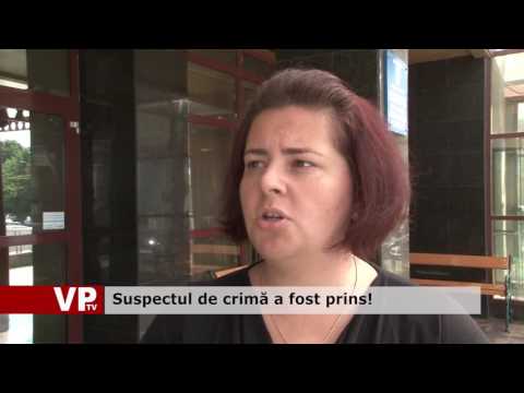Suspectul de crimă a fost prins!