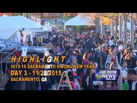 SUAB HMONG NEWS: Highlight Day 3 - 2015-16 Sacramento Hmong New Year & Day 1 MN Hmong New Year