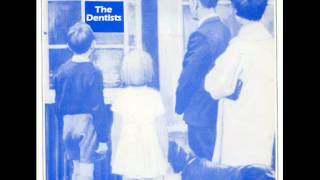 The Dentists - Doreen