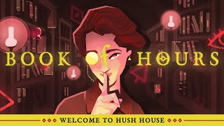 BOOK OF HOURS launch trailer: Welcome to Hush Hous