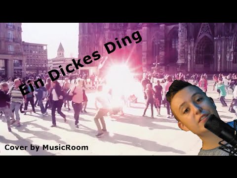 Ein Dickes Ding-Cover by MusicRoom