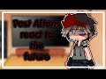 Past Aftons React To The Future FT Past Aftons
