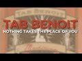 Tab Benoit - Nothing Takes The Place Of You (Official Audio)