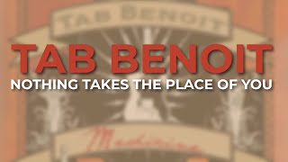 Tab Benoit - Nothing Takes The Place Of You (Official Audio)