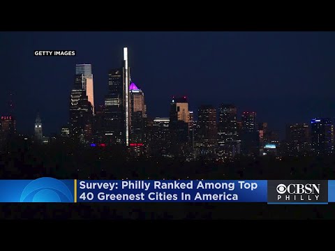 Philadelphia Ranked Among Top 40 Greenest Cities In America, Survey Finds