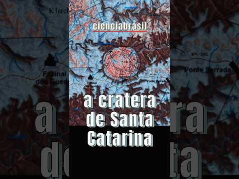 A CRATERA DE SANTA CATARINA