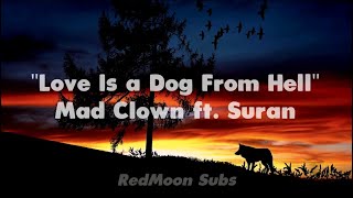 [ Sub Español ] Mad Clown - Love Is a Dog From Hell (ft. Suran)