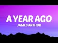 James Arthur - A Year Ago (Lyrics)