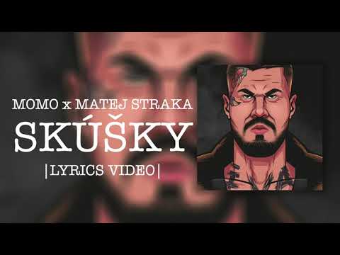 MOMO ft. Matej Straka - Skúšky |OFFICIAL LYRICS TEXT|