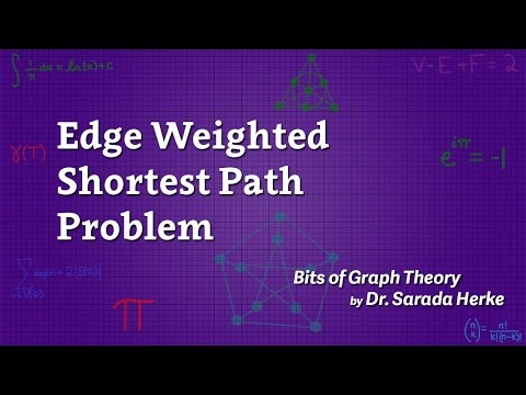 Graph Theory: 20. Edge Weighted Shortest Path Problem