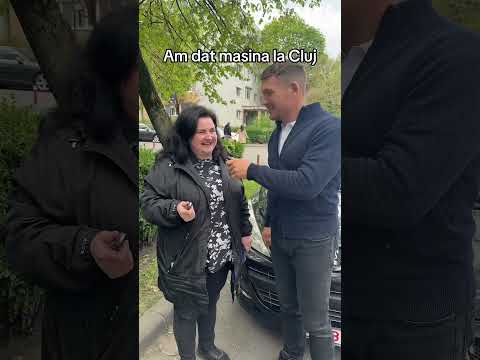 Am dat masina la Cluj