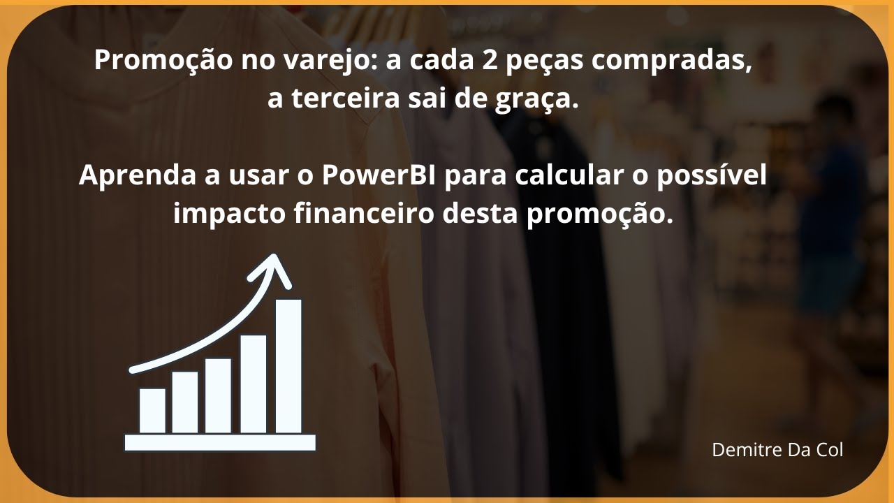 Projetando cenários com BI: calculando o impacto financeiro de uma promoção tipo "leve 3 pague 2"